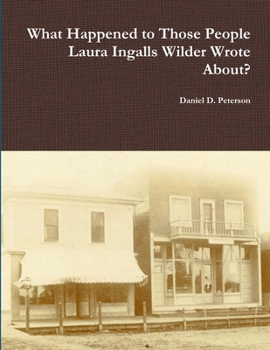 Paperback What Happened to Those People Laura Ingalls Wilder Wrote About? Book