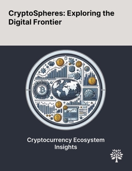 Paperback CryptoSpheres: Exploring the Digital Frontier Book