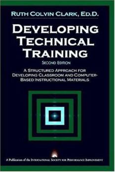 Hardcover Development Technical Training: A Structured Approach for Developing Classroom and Computer-Based Instructional Materials Book