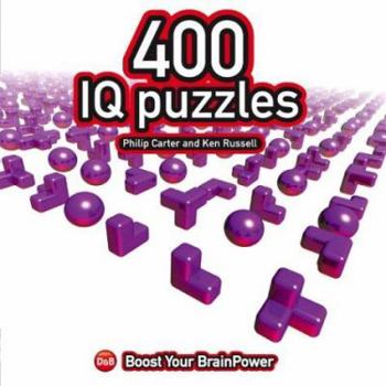 Paperback 400 IQ Puzzles (Boost Your Brainpower) Book