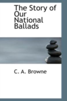 Paperback The Story of Our National Ballads Book