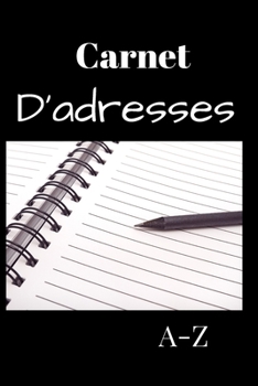 Carnet d'Adresses: Répertoire Téléphonique Alphabétique Cahier Petit Format 15,24x22,86cm | 151 Pages à Remplir avec Sommaire | Cahier de notes ligné (French Edition)