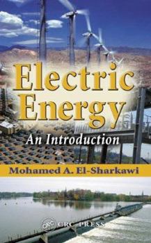 Hardcover Electric Energy: An Introduction (Power Electronics and Applications Series) Book