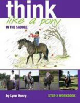 Paperback In the Saddle: Workbook 2 (Think Like a Pony) Book
