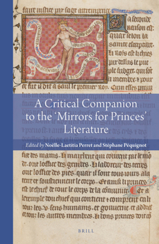 Hardcover A Critical Companion to the 'Mirrors for Princes' Literature Book