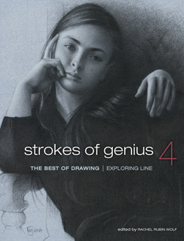 Hardcover Strokes of Genius 4: Exploring Line (Strokes of Genius: The Best of Drawing, 4) Book
