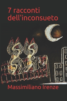 Paperback 7 racconti dell'inconsueto [Italian] Book