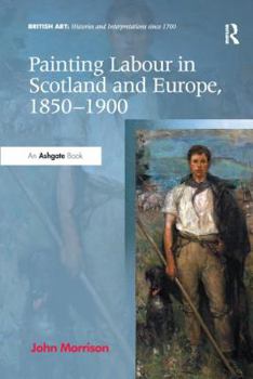 Painting Labour in Scotland and Europe, 1850 - 1900