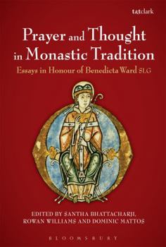 Paperback Prayer and Thought in Monastic Tradition: Essays in Honour of Benedicta Ward Slg Book