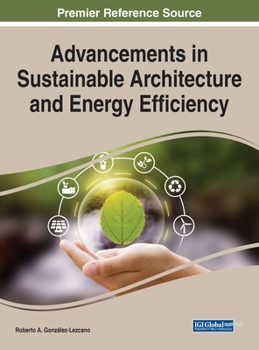 Hardcover Advancements in Sustainable Architecture and Energy Efficiency Book