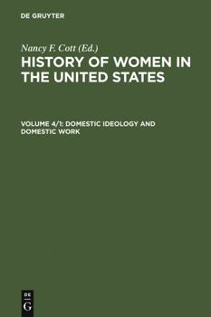 Hardcover Domestic Ideology and Domestic Work (History of Women in the United States) Book