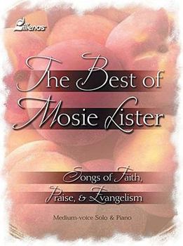 Paperback The Best of Mosie Lister: Songs of Faith, Praise & Evangelism Book