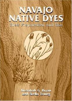 Paperback Navajo Native Dyes: Their Preparation and Use Book