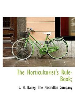 The Horticulturist's Rule-Book