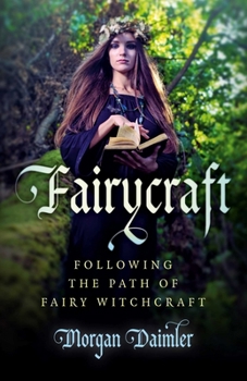Paperback Fairycraft: Following the Path of Fairy Witchcraft Book