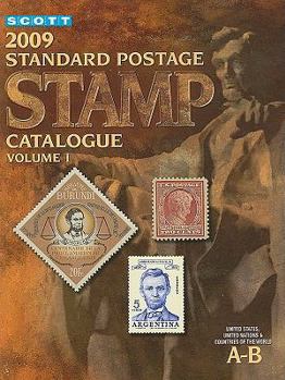 Paperback Scott Standard Postage Stamp Catalogue, Volume 1: United States and Affiliated Territories, United Nations, Countries of the World, A-B Book