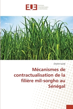 Paperback Mécanismes de contractualisation de la filière mil-sorgho au Sénégal [French] Book