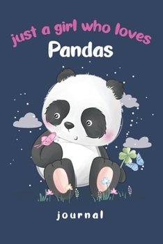 Paperback just a girl who loves pandas - Journal: Cute Pandas Notebook Gifts for Kids & Teenage Girls for Writing & Journaling Book