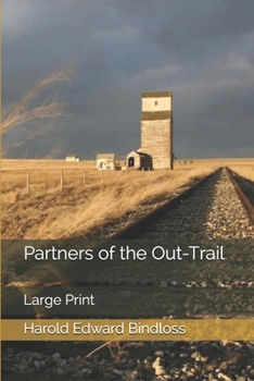 Partners of the Out-Trail: Large Print