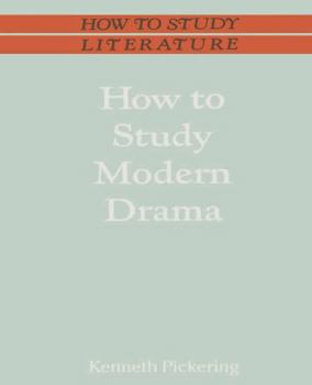 How to Study Modern Drama - Book  of the Palgrave Study Skills