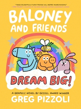 Baloney and Friends: Dream Big! - Book #3 of the Baloney and Friends