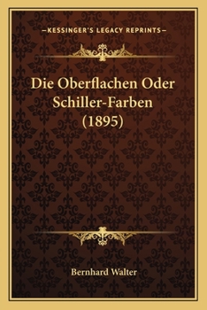 Paperback Die Oberflachen Oder Schiller-Farben (1895) [German] Book