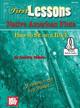 Paperback First Lessons Native American Flute: How to Sit on a Rock Book