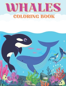 Paperback Whales Coloring Book: Over 40 Coloring Designs for All Kids. Whales Coloring Book