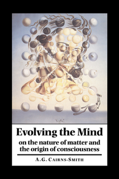 Paperback Evolving the Mind: On the Nature of Matter and the Origin of Consciousness Book