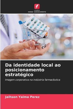 Da identidade local ao posicionamento estratégico (Portuguese Edition)
