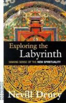 Paperback Exploring the Labyrinth: Making Sense of the New Spirituality Book