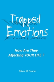Paperback Trapped Emotions: How Are They Affecting Your Life? Book