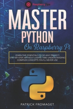 Master Python on Raspberry Pi: A... book by Patrick Fromaget