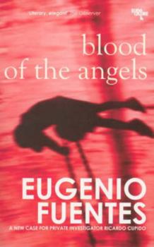 The Blood of Angels - Book #3 of the Ricardo Cupido