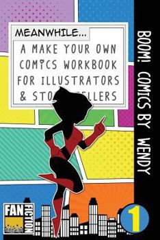 Paperback Boom! Comics by Wendy: A What Happens Next Comic Book for Budding Illustrators and Story Tellers Book