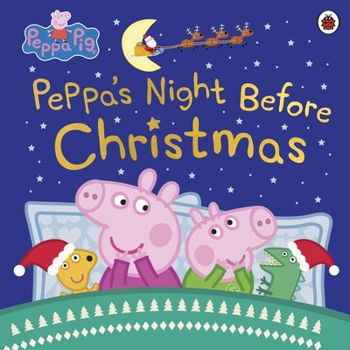 Paperback Peppa Pig: Peppa's Night Before Christmas Book