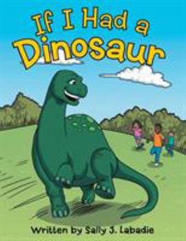 Paperback If I Had a Dinosaur Book