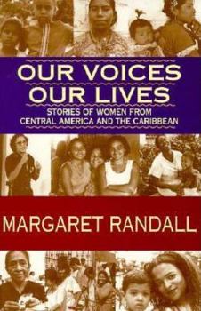 Paperback Our Voices, Our Lives: Stories of Women from Central America & the Caribbean Book