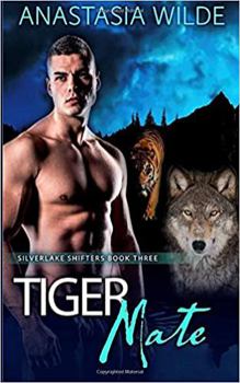 Tiger Mate - Book #3 of the Silverlake Shifters