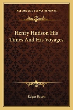 Paperback Henry Hudson His Times And His Voyages Book