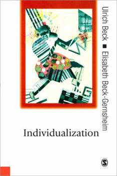 Paperback Individualization: Institutionalized Individualism and Its Social and Political Consequences Book