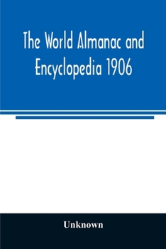 Paperback The World almanac and encyclopedia 1906 Book