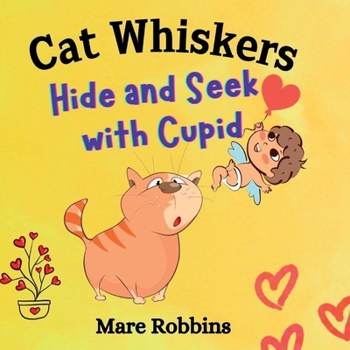 Paperback Cat Whiskers: Hide and Seek with Cupid Book