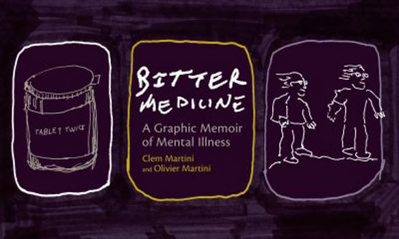 Paperback Bitter Medicine: A Graphic Memoir of Mental Illness Book