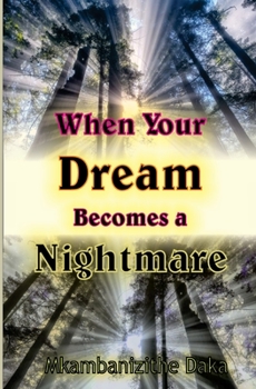 Paperback When Your Dream Becomes A Nightmare: How To Overcome Painful Situations Book