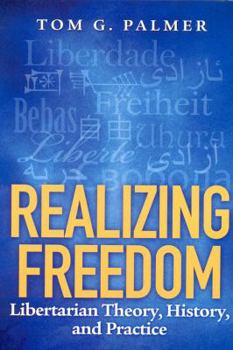 Hardcover Realizing Freedom: Libertarian Theory, History, and Practice Book