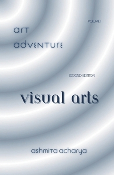 Paperback Art Adventure: Visual Arts (Volume 1) Book