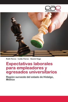 Paperback Expectativas laborales para empleadores y egresados universitarios [Spanish] Book