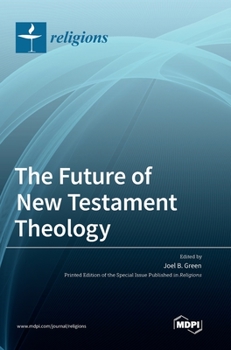 Hardcover The Future of New Testament Theology Book