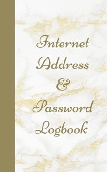 Paperback Internet Address & Password Logbook: Password Notebook With Alphabetical Tabs - Elegant White Marble With Gold Lettering Book